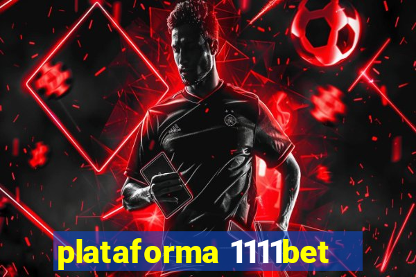 plataforma 1111bet