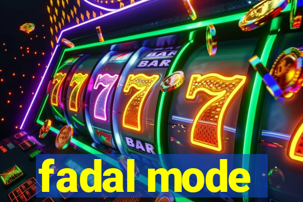 fadal mode
