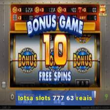 lotsa slots 777 63 reais