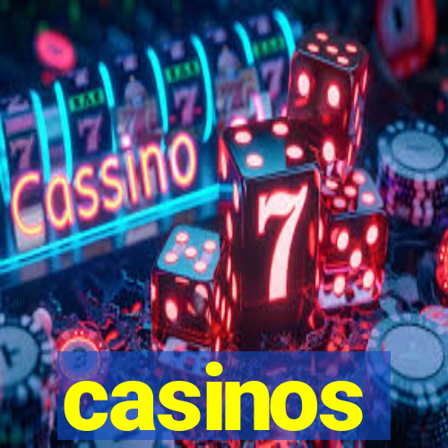 casinos