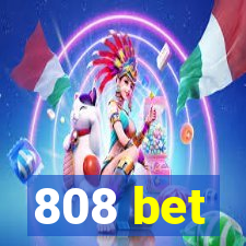 808 bet