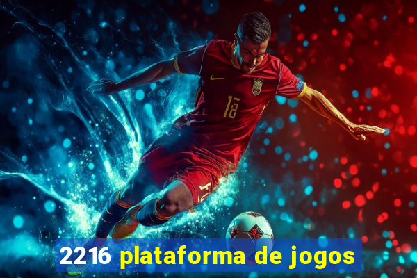 2216 plataforma de jogos