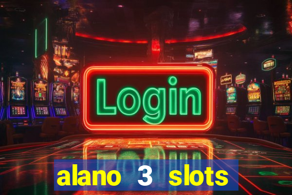 alano 3 slots dinheiro de verdade