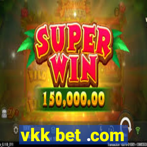 vkk bet .com
