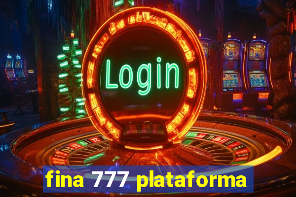 fina 777 plataforma