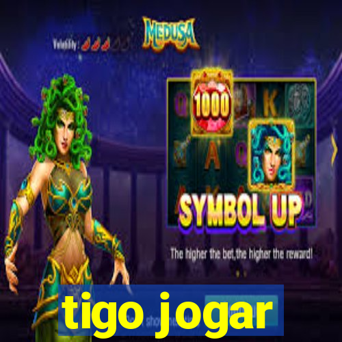 tigo jogar