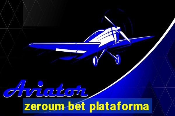 zeroum bet plataforma
