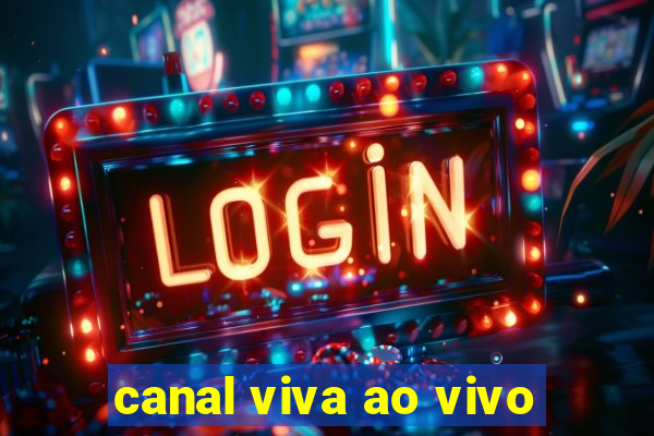 canal viva ao vivo