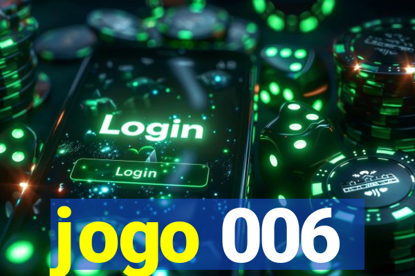 jogo 006
