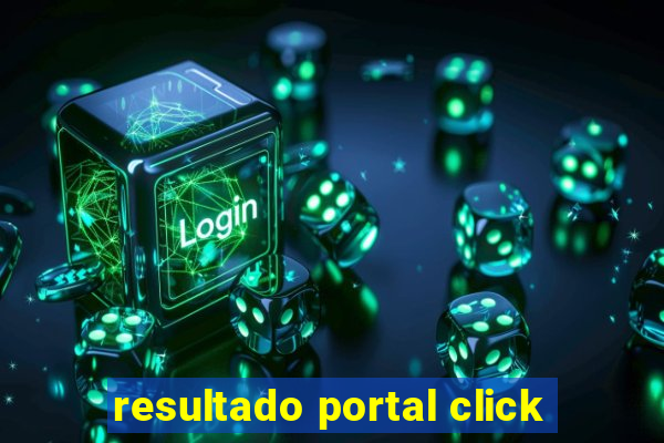 resultado portal click