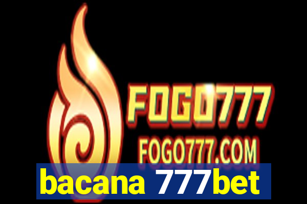 bacana 777bet