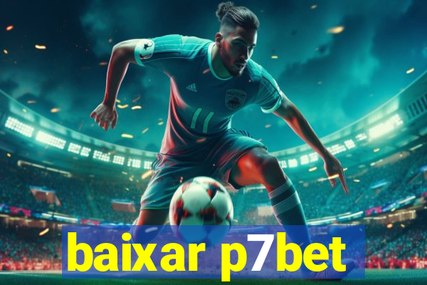 baixar p7bet