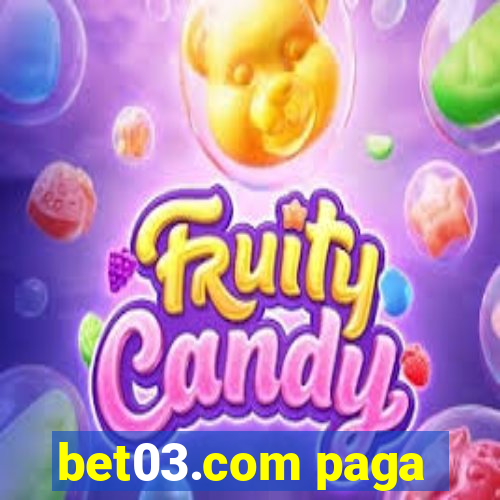 bet03.com paga