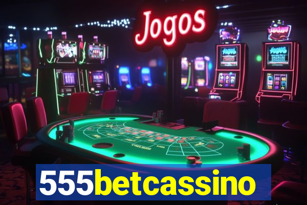 555betcassino