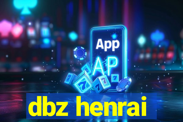dbz henrai