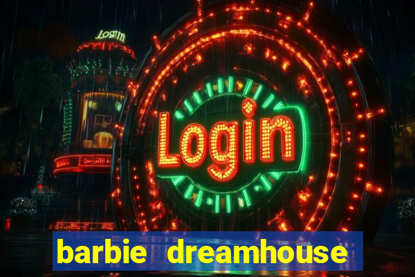 barbie dreamhouse adventures jogo tudo desbloqueado