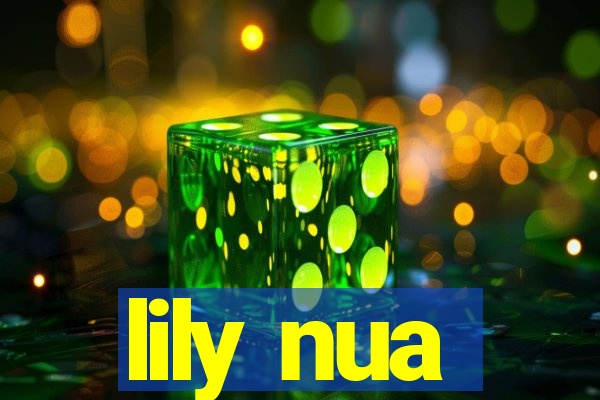 lily nua