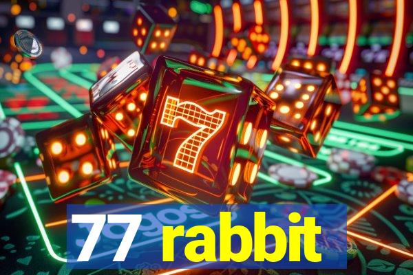 77 rabbit