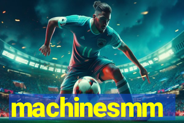 machinesmm