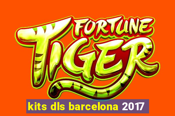 kits dls barcelona 2017