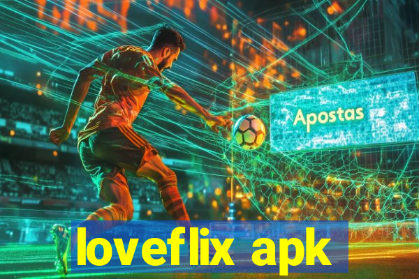 loveflix apk