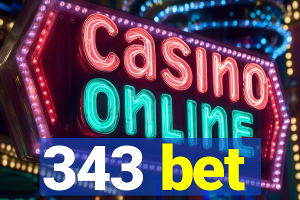 343 bet