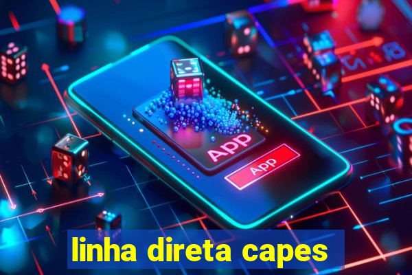 linha direta capes