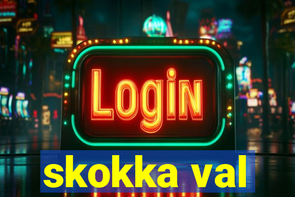 skokka val