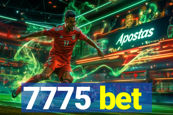 7775 bet