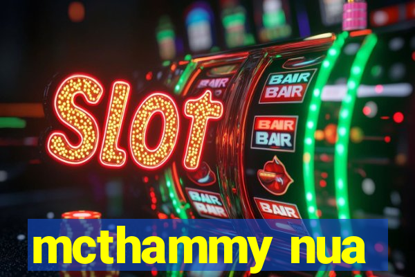 mcthammy nua