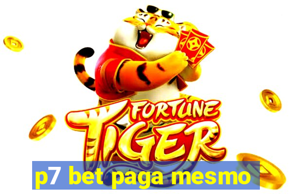 p7 bet paga mesmo