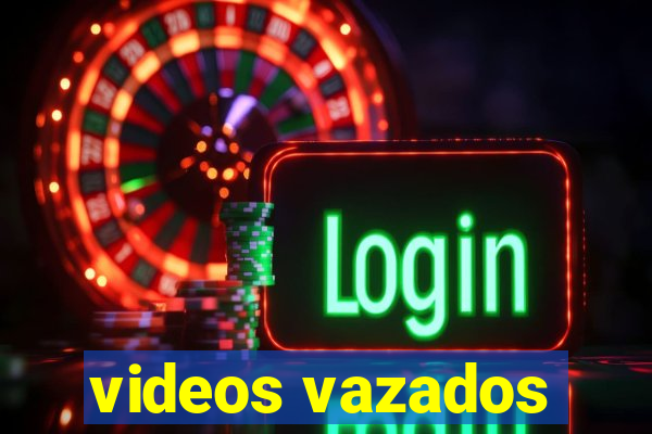 videos vazados
