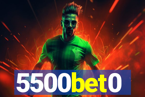 5500bet0