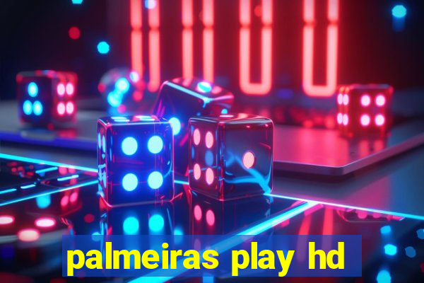 palmeiras play hd