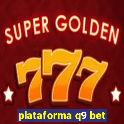 plataforma q9 bet