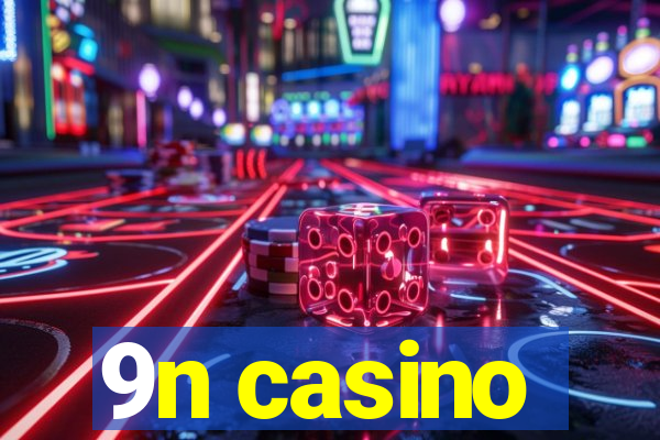 9n casino