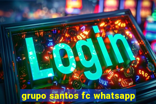 grupo santos fc whatsapp
