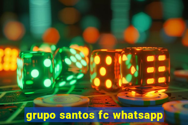grupo santos fc whatsapp