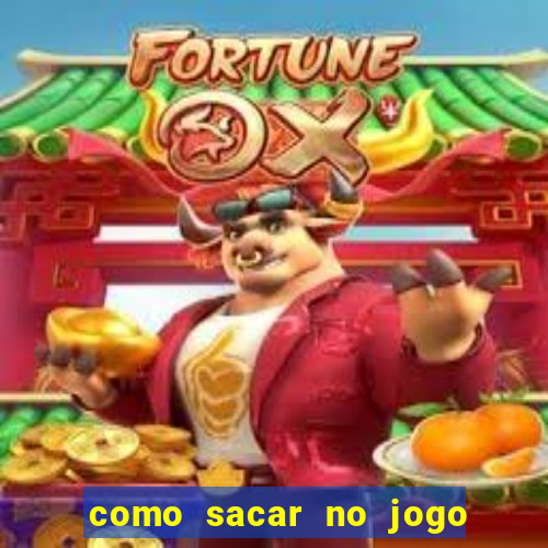 como sacar no jogo do tigrinho