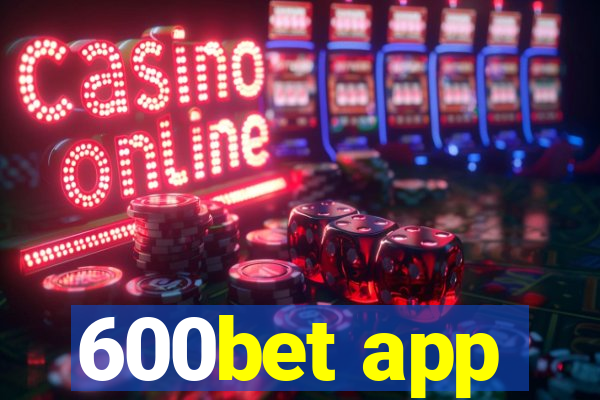 600bet app