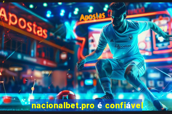 nacionalbet.pro é confiável
