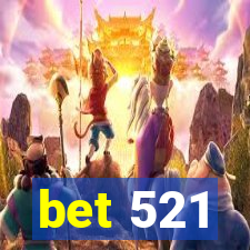 bet 521