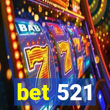 bet 521