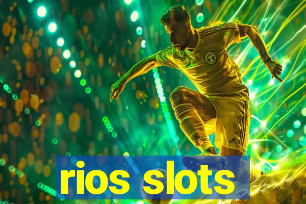 rios slots