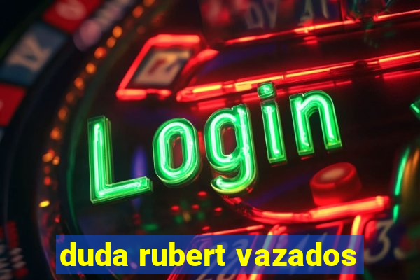 duda rubert vazados