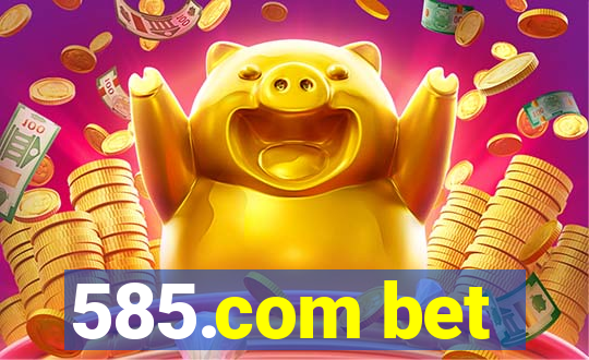 585.com bet