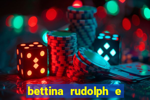 bettina rudolph e marcelo terminaram porque