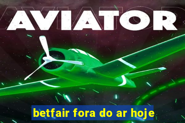 betfair fora do ar hoje