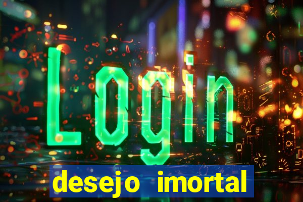 desejo imortal cifra simplificada gusttavo lima