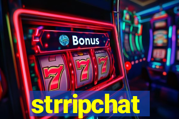 strripchat